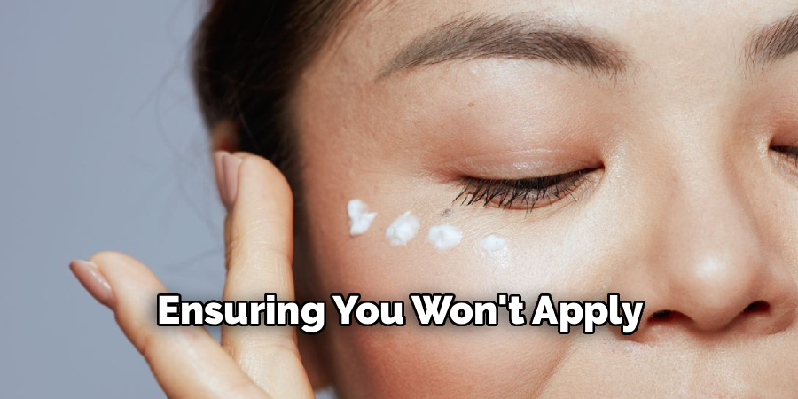 Ensuring You Won't Apply