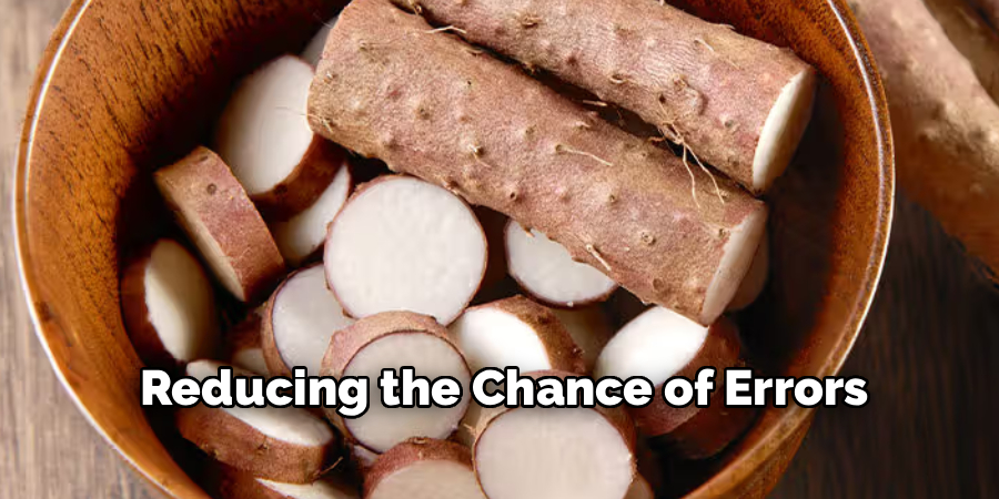 Reducing the Chance of Errors