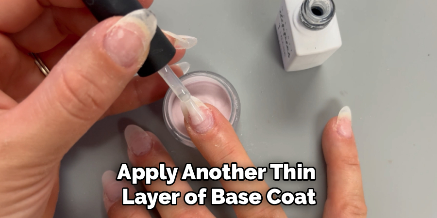 Apply Another Thin
Layer of Base Coat