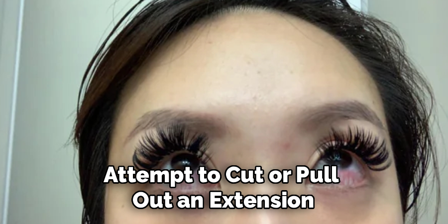 Attempt to Cut or Pull 
Out an Extension