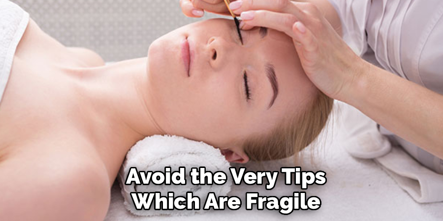 Avoid the Very Tips Which Are Fragile