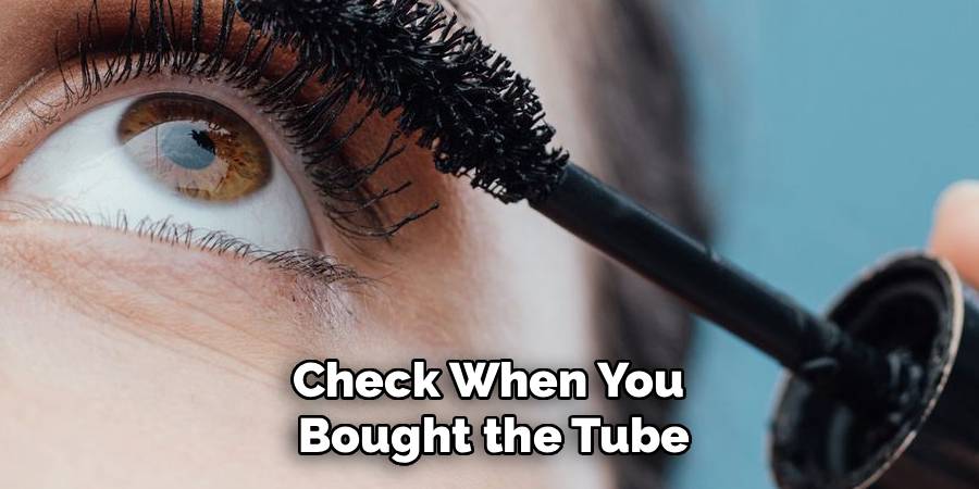 Check When You 
Bought the Tube
