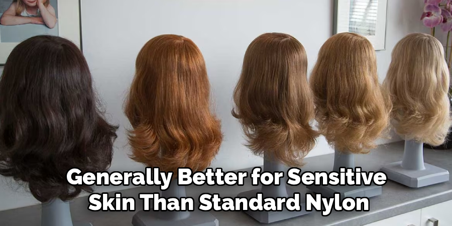 Generally Better for Sensitive
Skin Than Standard Nylon