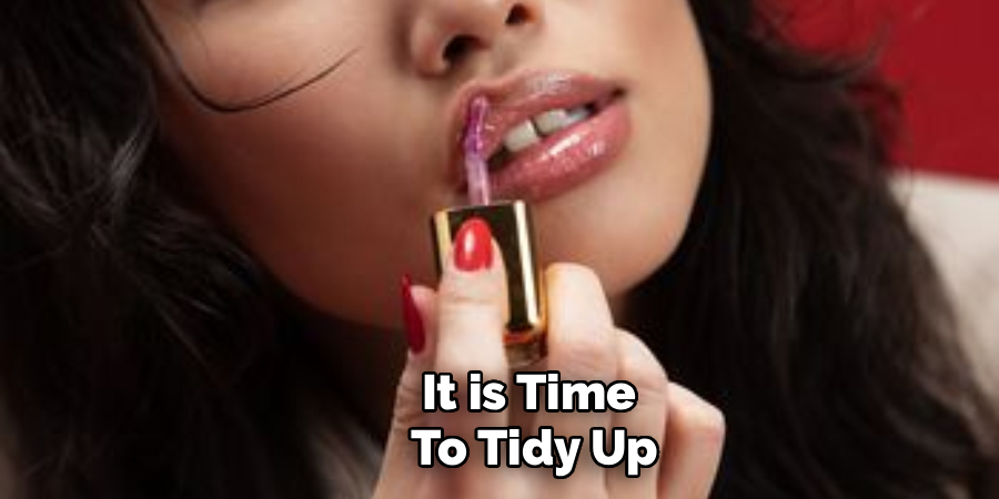 It is Time
To Tidy Up