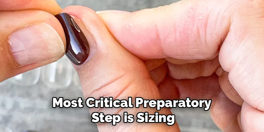 Most Critical Preparatory 
Step is Sizing