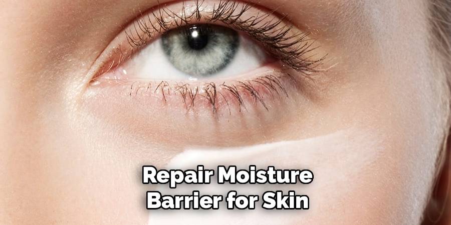 Repair Moisture
Barrier for Skin