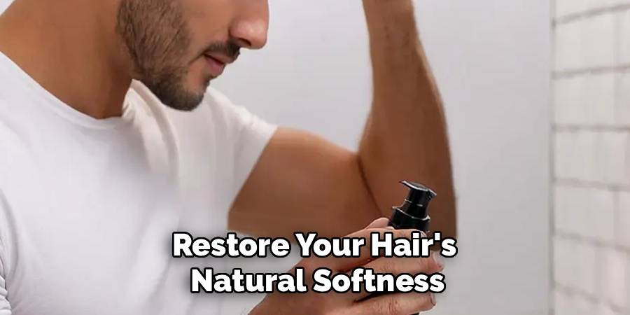 Restore Your Hair's 
Natural Softness
