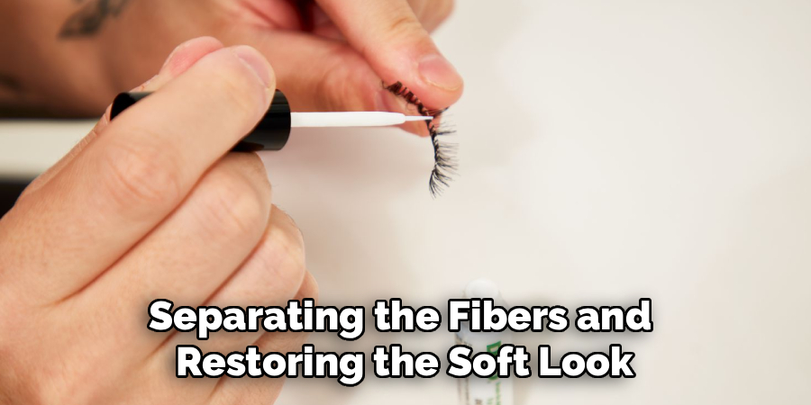 Separating the Fibers and 
Restoring the Soft Look