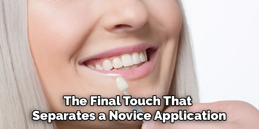 The Final Touch That 
Separates a Novice Application
