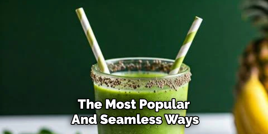 The Most Popular 
And Seamless Ways