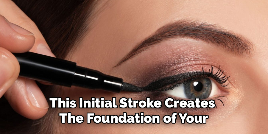 This Initial Stroke Creates
The Foundation of Your