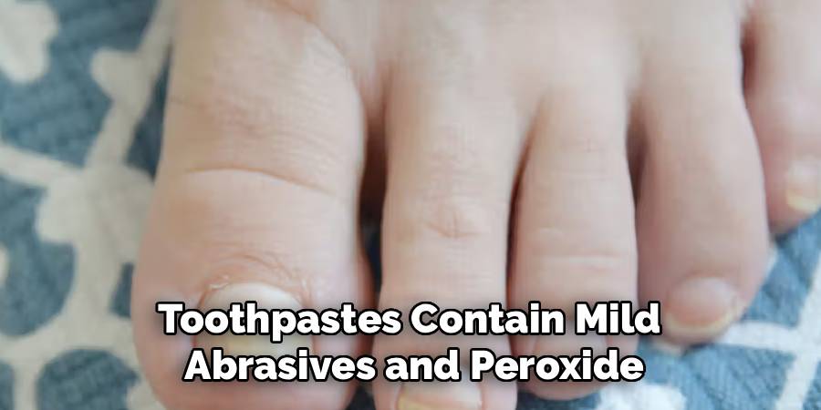 Toothpastes Contain Mild 
Abrasives and Peroxide