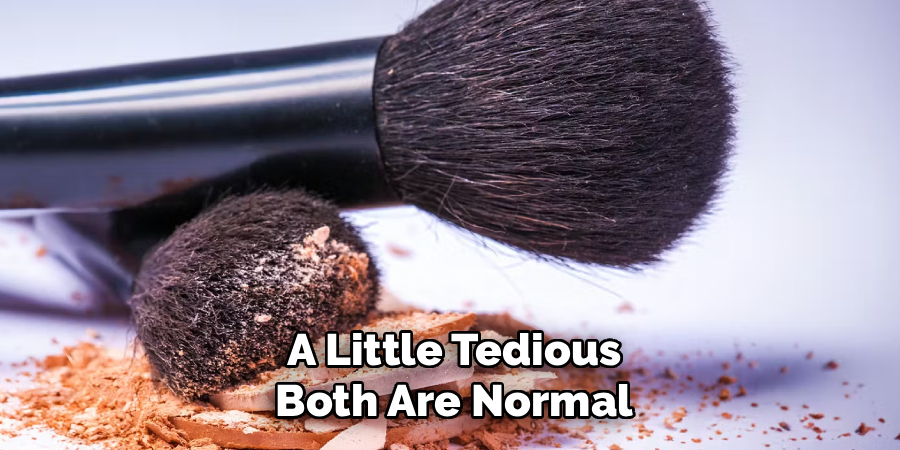 A Little Tedious Both Are Normal