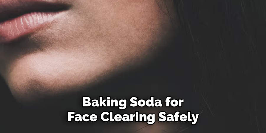 Baking Soda for Face Clearing Safely