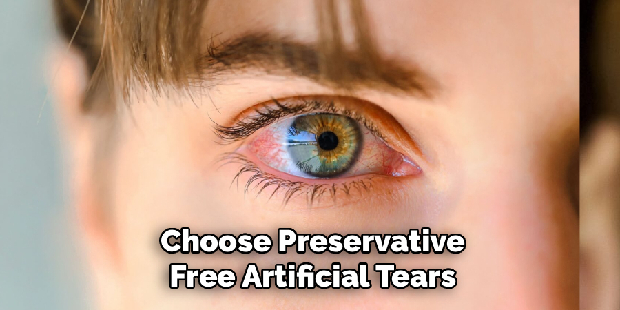 Choose Preservative
Free Artificial Tears