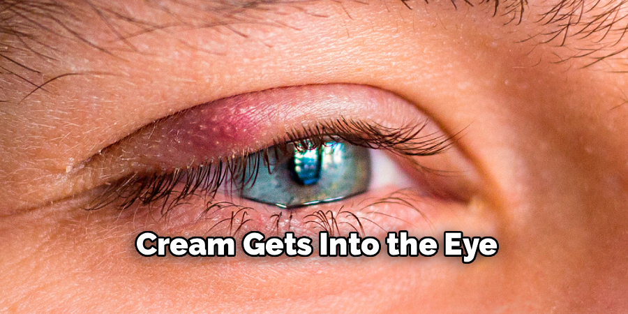 Cream Gets Into the Eye