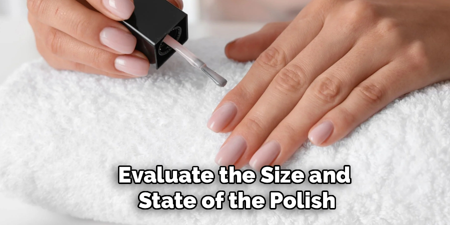 Evaluate the Size and
State of the Polish