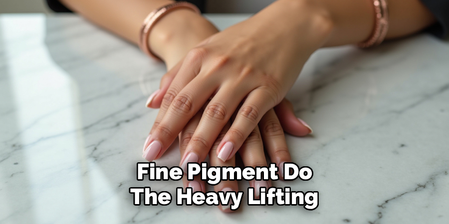 Fine Pigment Do The Heavy Lifting