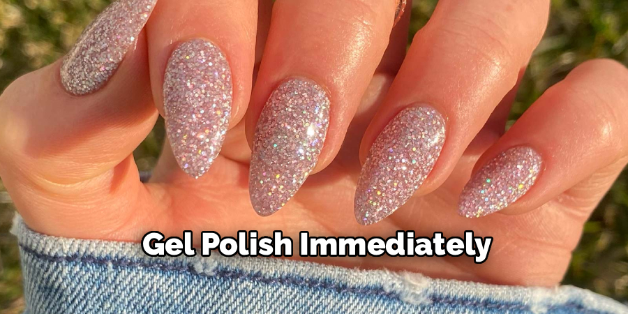 Gel Polish Immediately