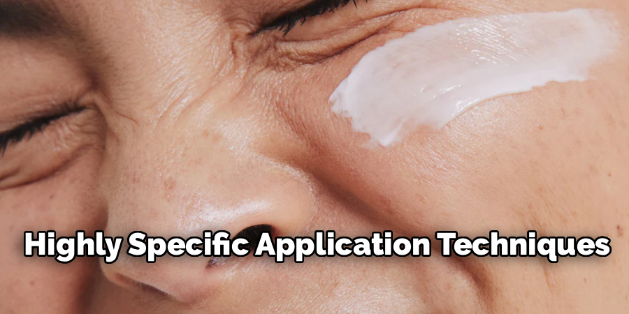 Highly Specific Application Techniques