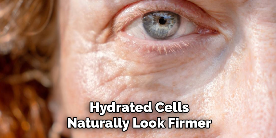 Hydrated Cells Naturally Look Firmer