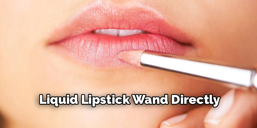 Liquid Lipstick Wand Directly