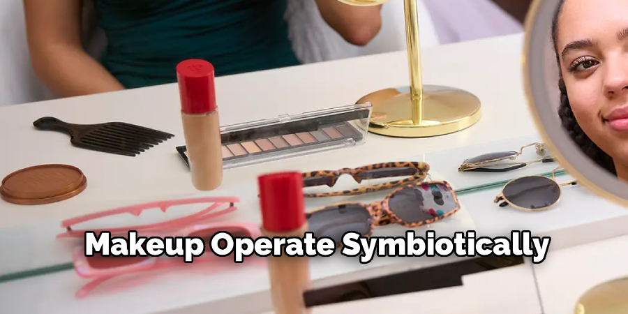 Makeup Operate Symbiotically