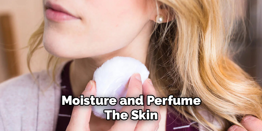 Moisture and Perfume The Skin