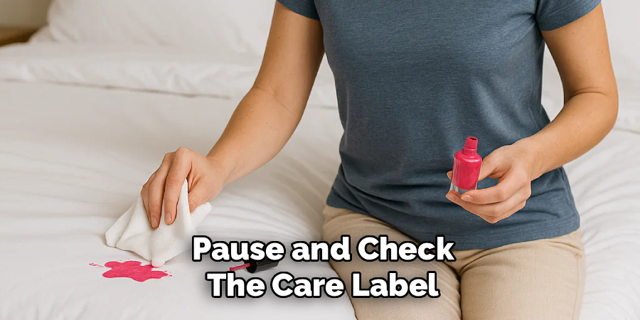 Pause and Check The Care Label