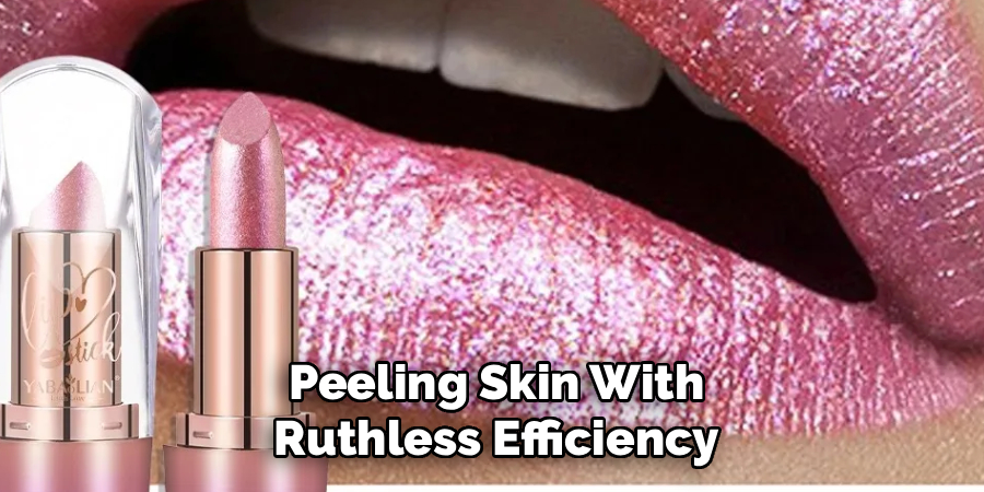 Peeling Skin With Ruthless Efficiency