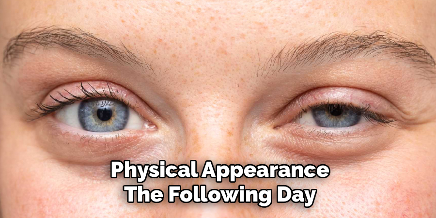 Physical Appearance The Following Day