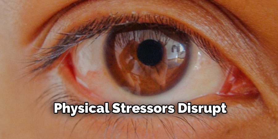 Physical Stressors Disrupt