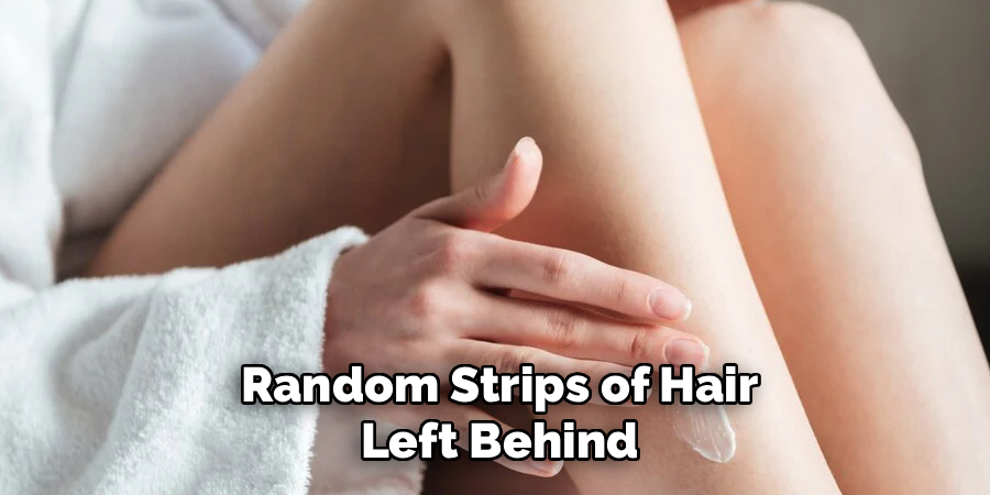Random Strips of Hair Left Behind