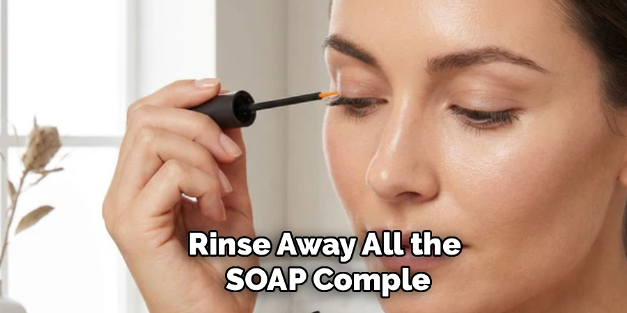 Rinse Away All the
 SOAP Comple