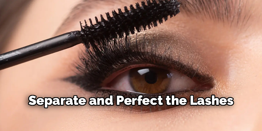 Separate and Perfect the Lashes