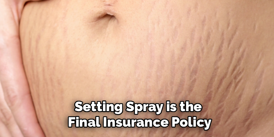 Setting Spray is the
 Final Insurance Policy