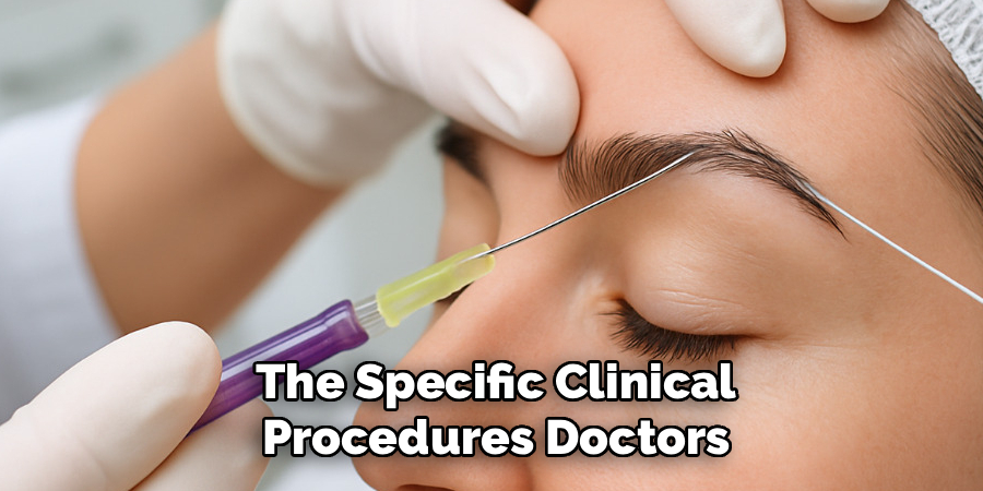The Specific Clinical Procedures Doctors