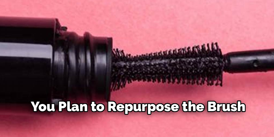 You Plan to Repurpose the Brush