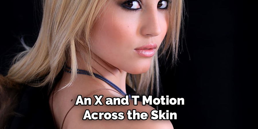 An X and T Motion Across the Skin