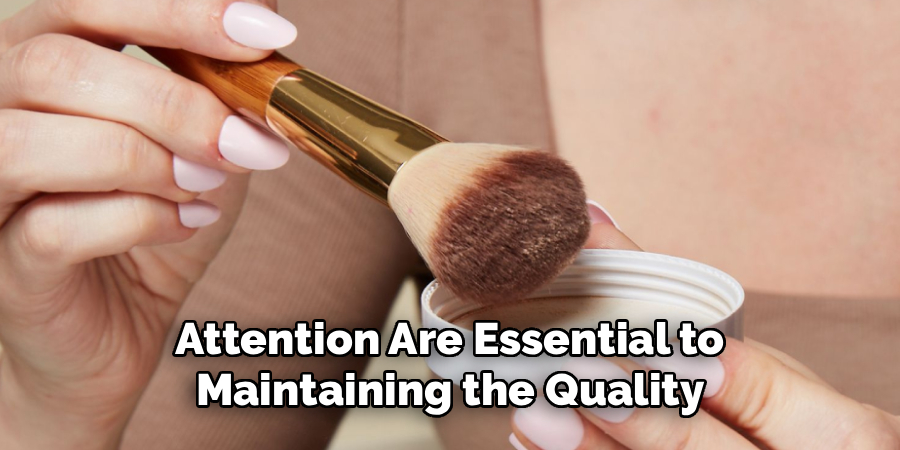 Attention Are Essential to
Maintaining the Quality