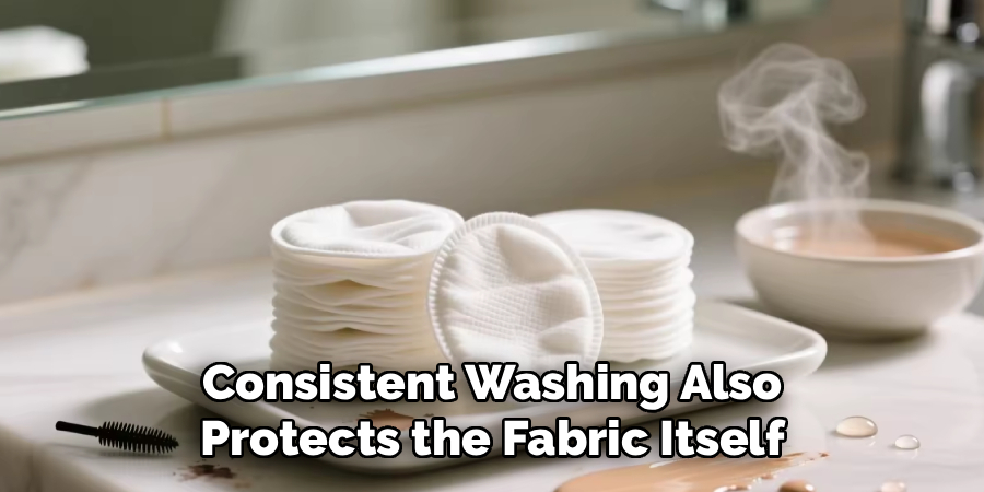Consistent Washing Also Protects the Fabric Itself