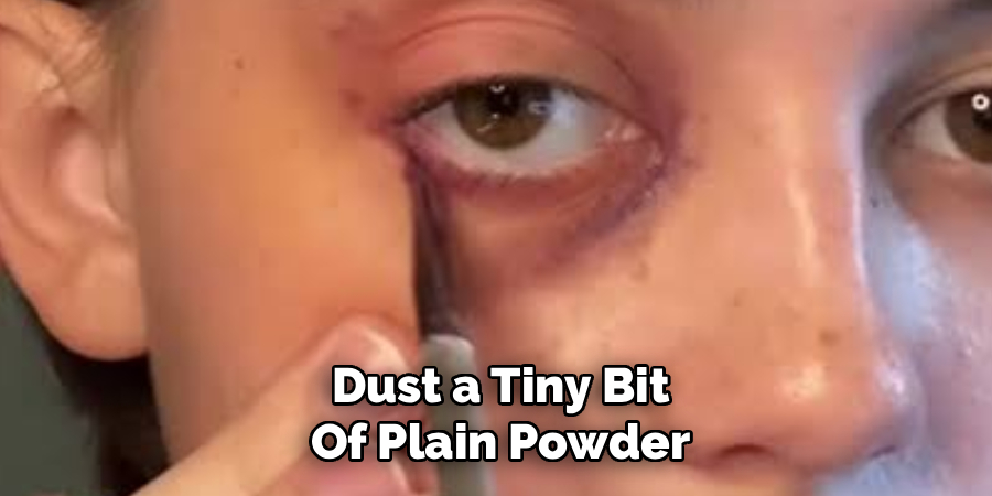 Dust a Tiny Bit Of Plain Powder