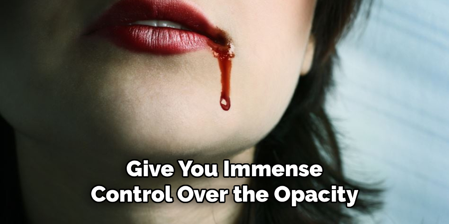 Give You Immense
Control Over the Opacity