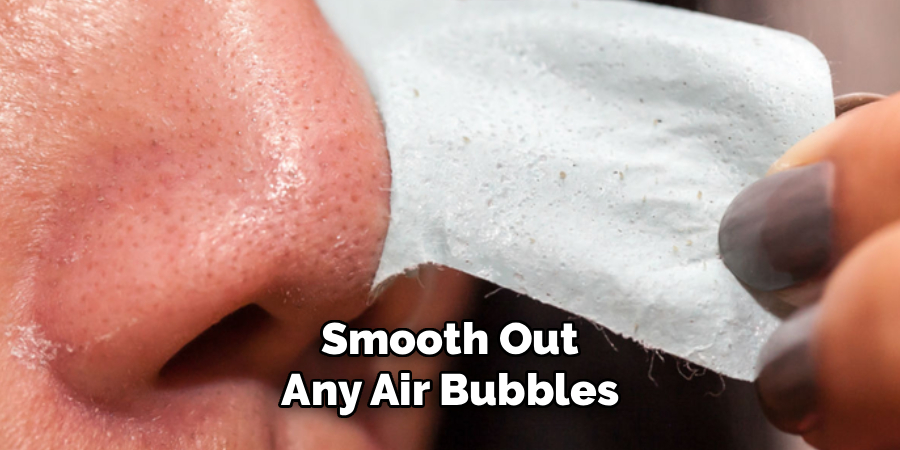 Smooth Out
Any Air Bubbles