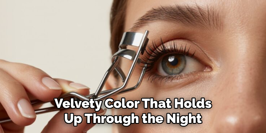 Velvety Color That Holds Up Through the Night