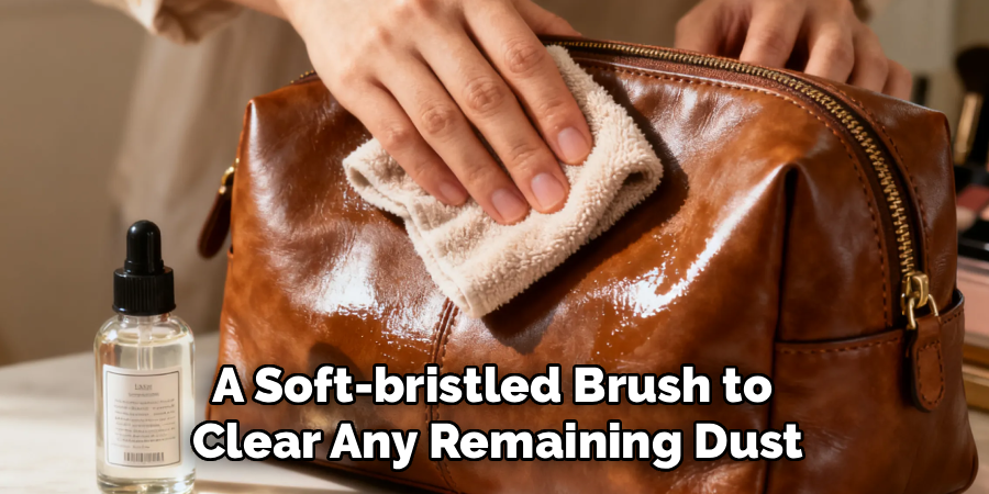 A Soft-bristled Brush to 
Clear Any Remaining Dust