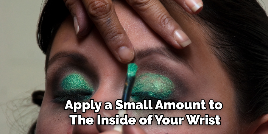 Apply a Small Amount to 
The Inside of Your Wrist