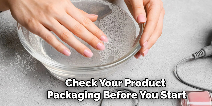 Check Your Product 
Packaging Before You Start