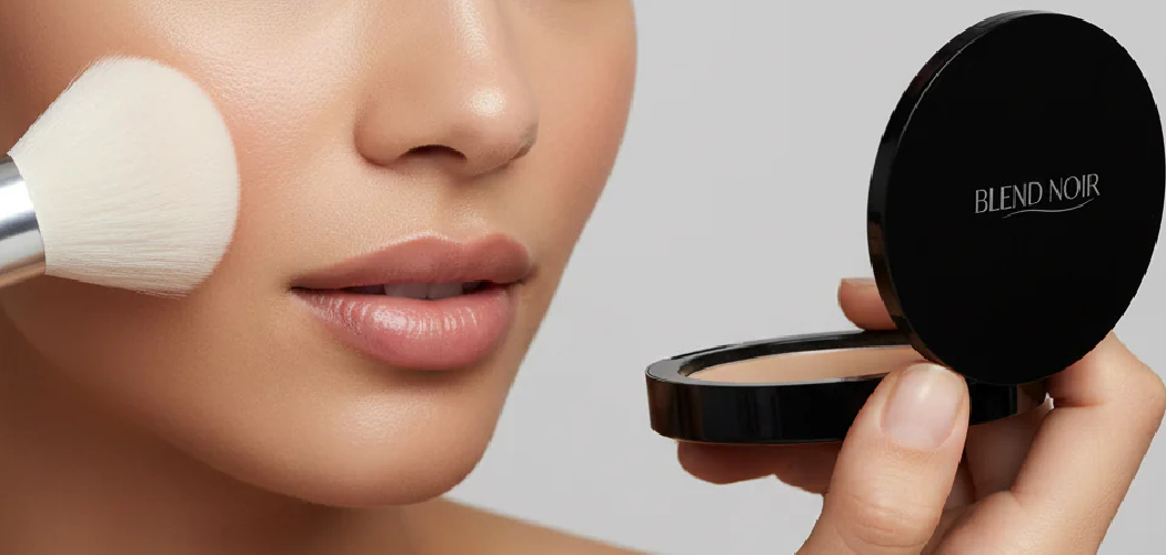 How to Use Powder Foundation with Dry Skin