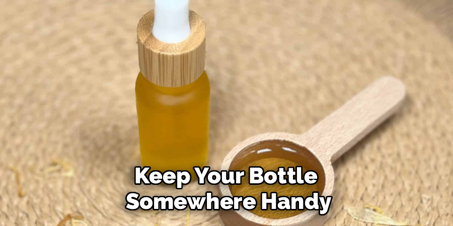 Keep Your Bottle
Somewhere Handy